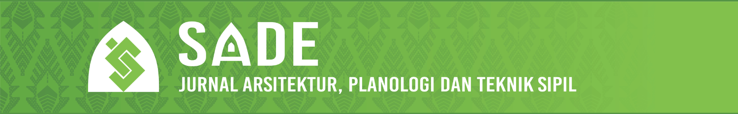 SADE | Jurnal Arsitektur, Planologi dan Teknik Sipil
